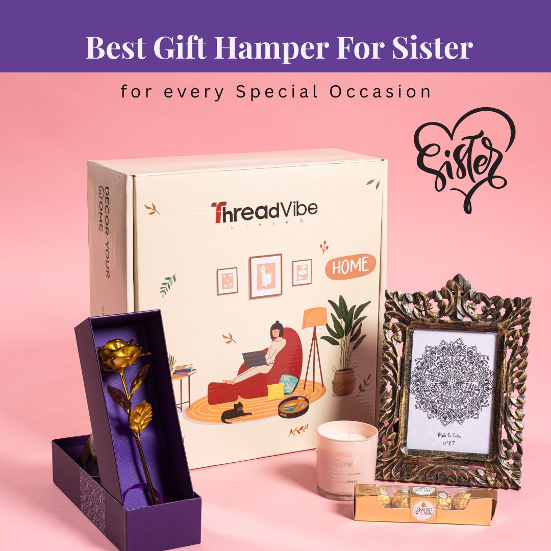 4 Best Types of Gift Hamper For Sister for every Occasion