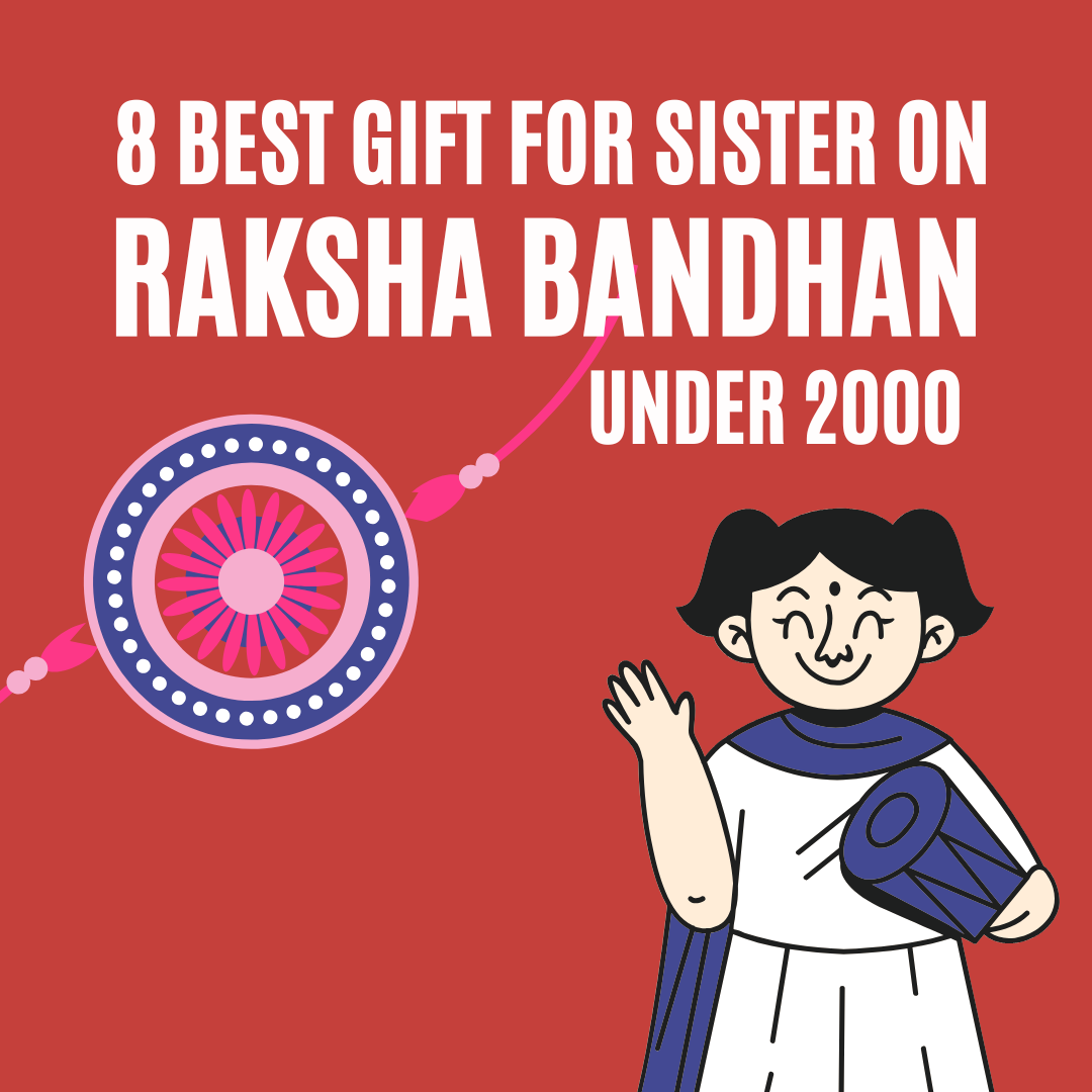 Best Gift For Sister On Raksha Bandhan Under 2000