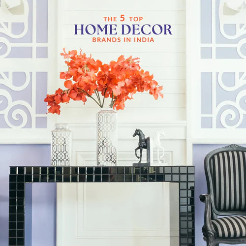 The 5 Top Home Decor Brands In India