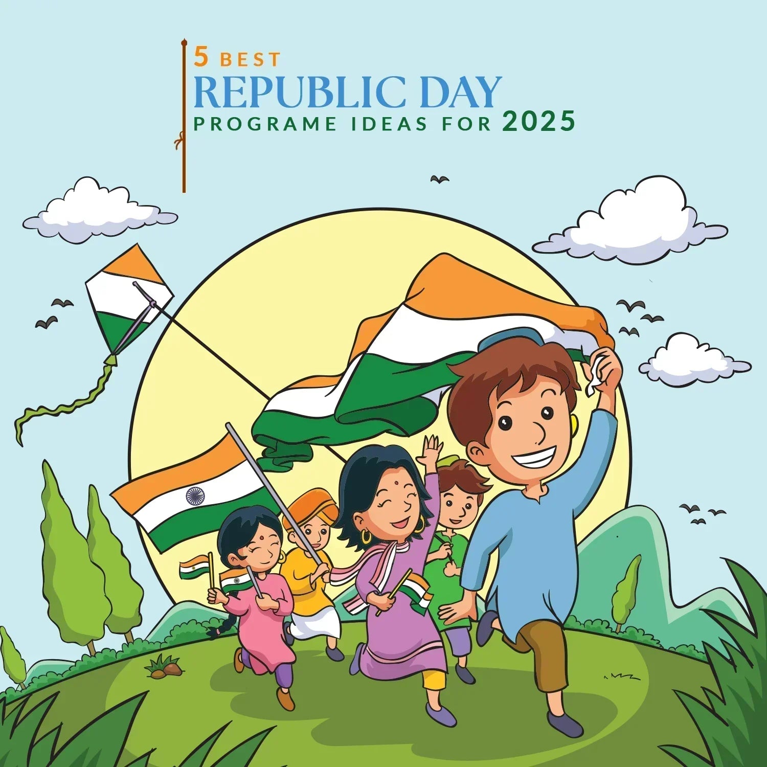 5 Best Republic Day Program Ideas for 2025