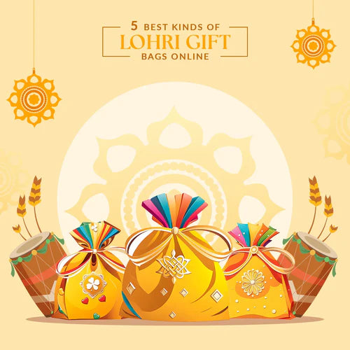 3 Best Kinds of Lohri Gift Bags Online