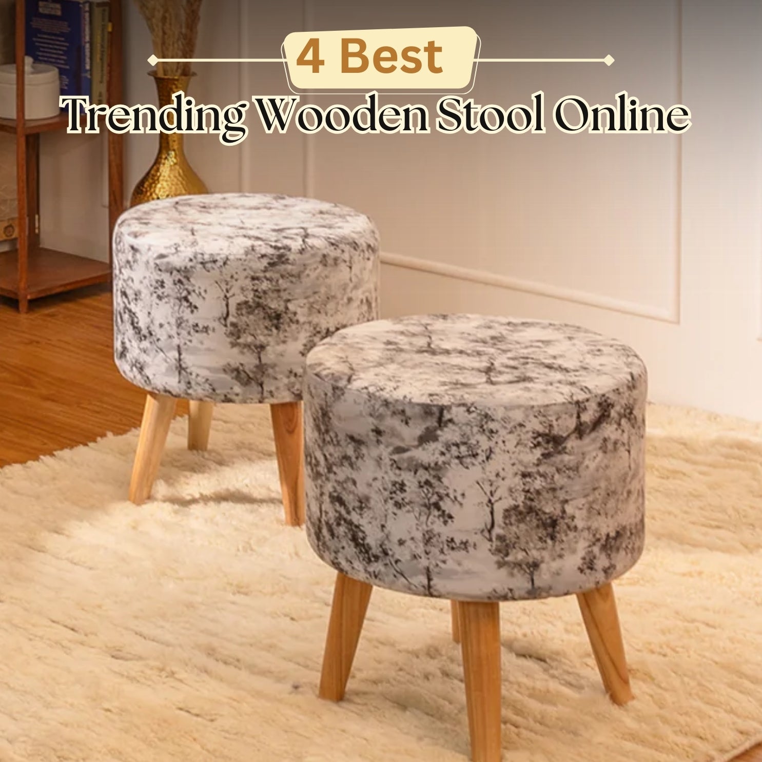 4 Trending Wooden Stool Online
