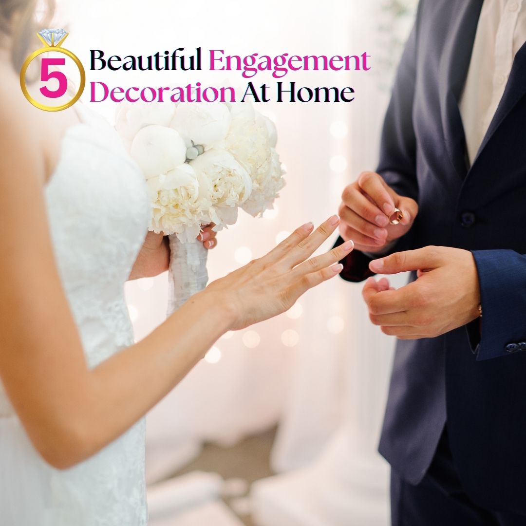 5 Beautiful Engagement Decoration At Home