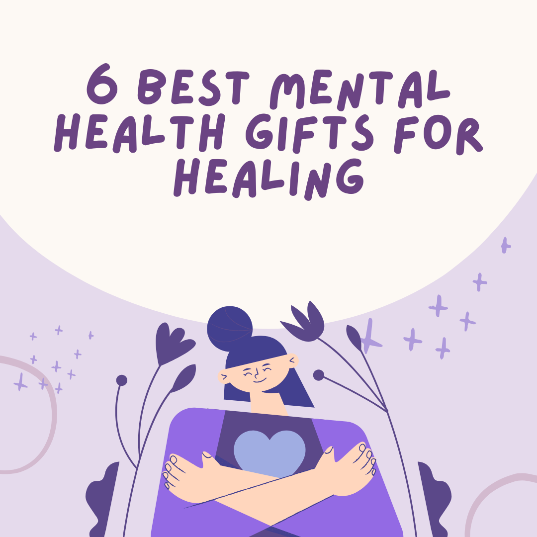 Mental Health Gifts