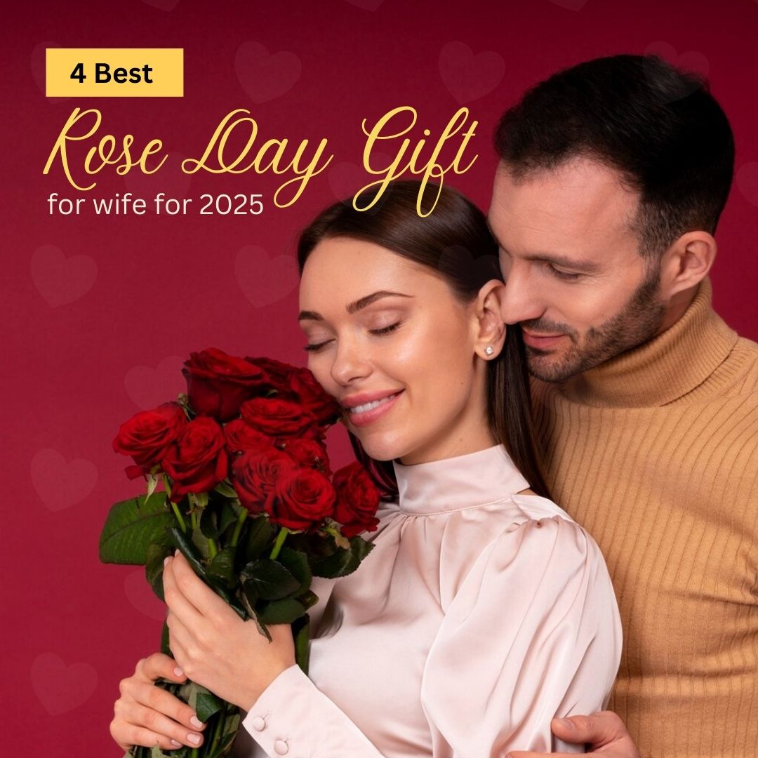 4 Best Rose Day Gift for wife​ for 2025