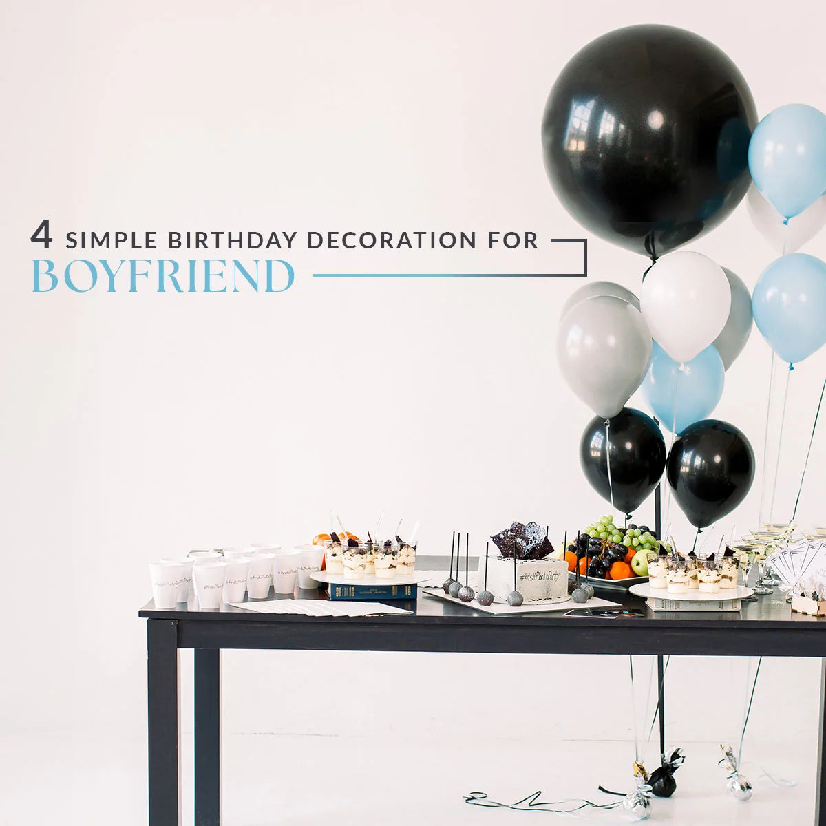 Simple Birthday Decoration for Boyfriend Ideas