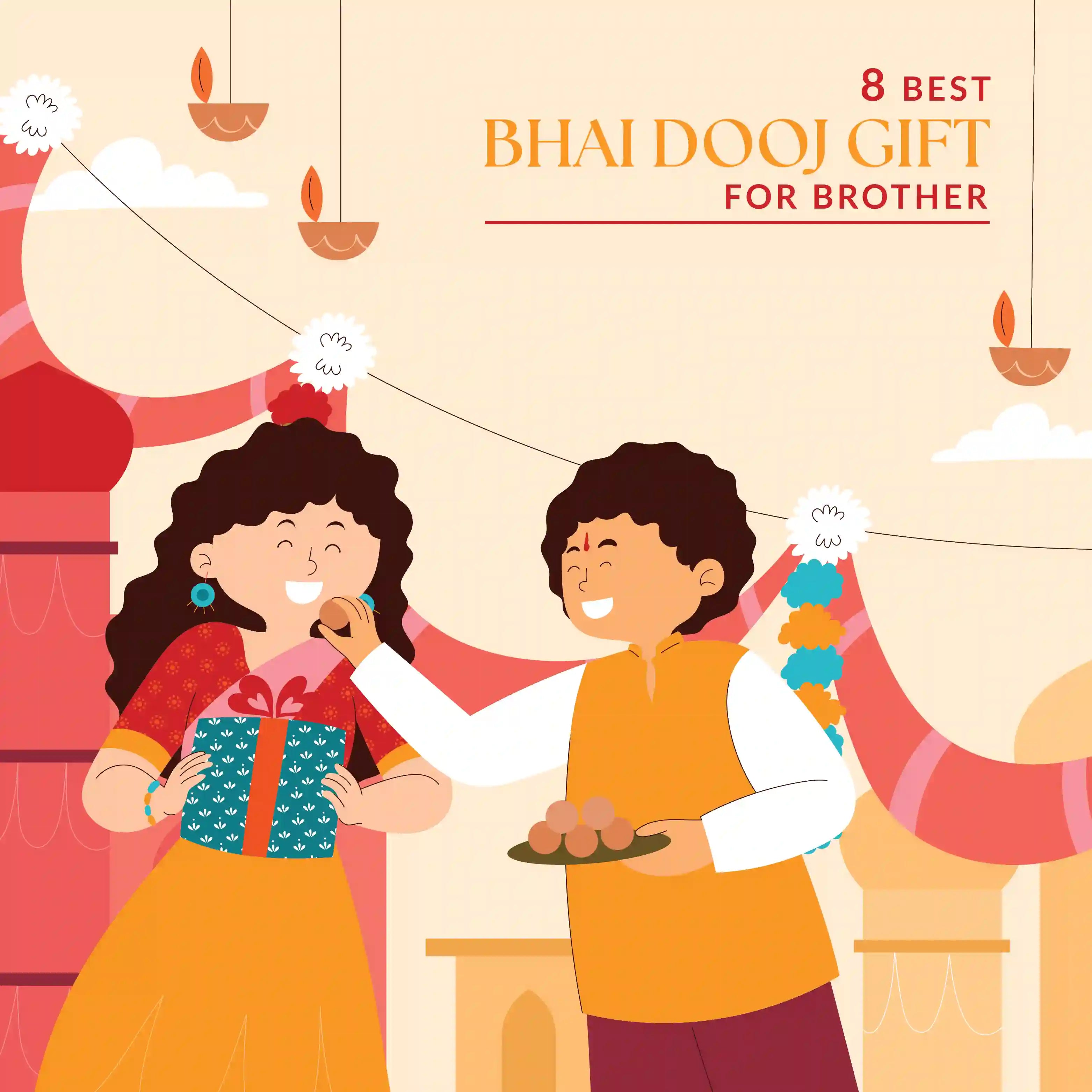 8 Best Bhai Dooj Gift for Brother​