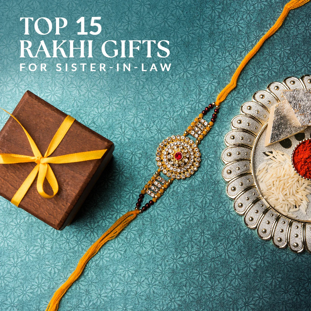 Rakhi Gift Ideas for Sister-in-law this Raksha Bandhan 2024