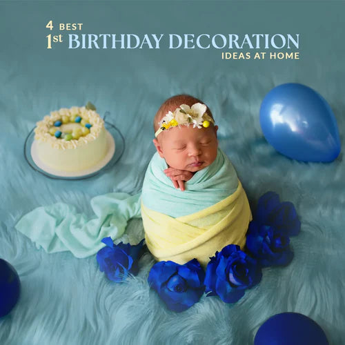 4 Best 1st Birthday Decoration Ideas At Home
