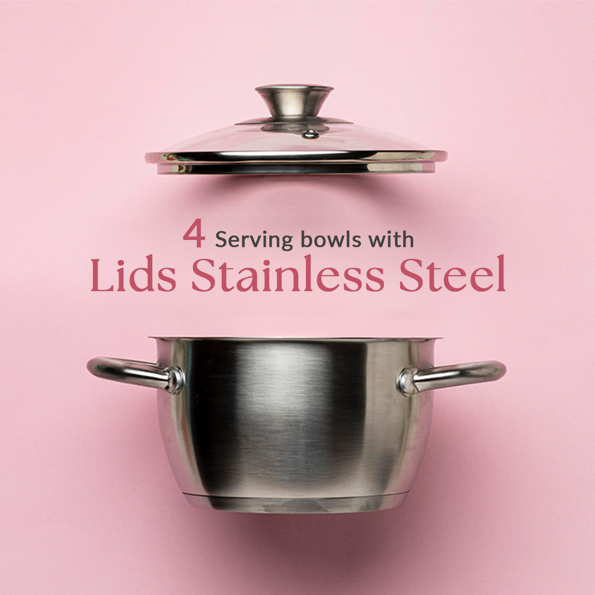 4 Useful stainless steel serving bowls with lids